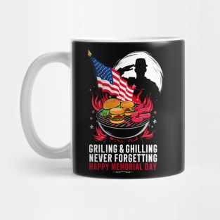 Grilling and chilling never forgetting Happy Memorial day | veteran lover gifts Mug